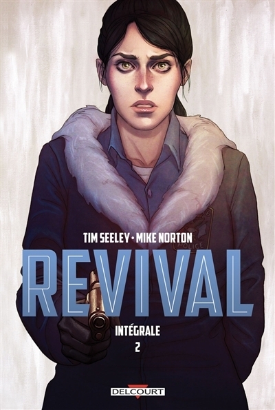 Revival : intégrale T.02 | Seeley, Tim (Auteur) | Norton, Mike (Illustrateur)