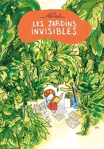 jardins invisibles (Les) | Alfred (Auteur)