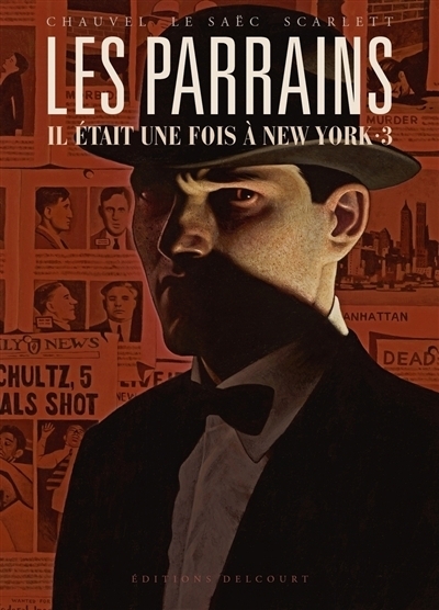 Les parrains : il était une fois New York T.03 | Chauvel, David (Auteur) | Le Saëc, Erwan (Illustrateur)