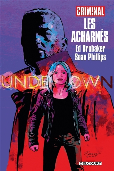 acharnés (Les) | Brubaker, Ed (Auteur) | Phillips, Sean (Illustrateur)