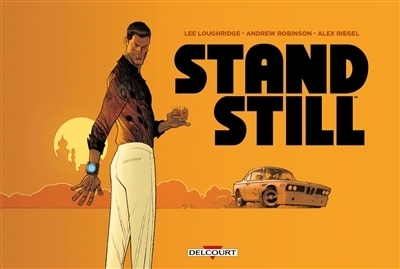 Standstill | Loughridge, Lee (Auteur) | Robinson, Andrew (Illustrateur) | Riegel, Alex (Illustrateur)