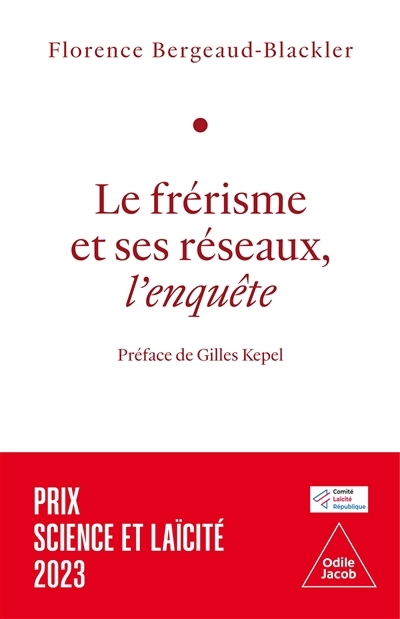 Frérisme et ses réseaux, l'enquête (Le) | Bergeaud-Blackler, Florence