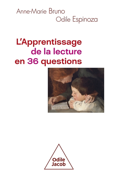 Apprentissage de la lecture en 36 questions (L') | Bruno, Anne-Marie (Auteur) | Espinoza, Odile (Auteur)