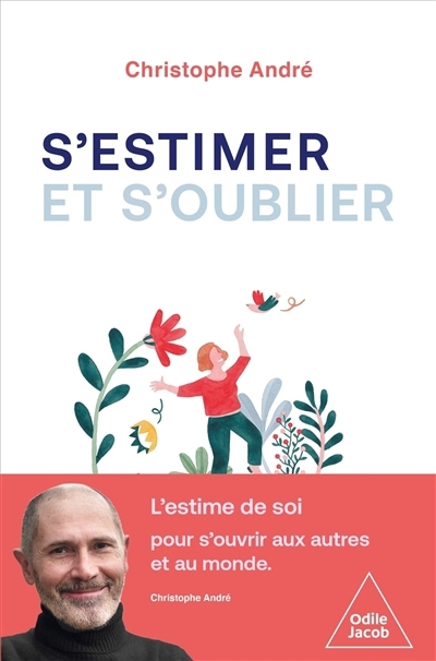 S'estimer et s'oublier | André, Christophe