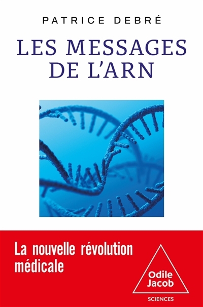 messages de l'ARN (Les) | Debré, Patrice