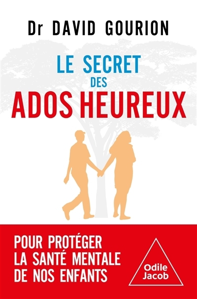 secret des ados heureux (Le) | Gourion, David (Auteur)