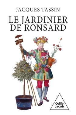 jardinier de Ronsard (Le) | Tassin, Jacques (Auteur)