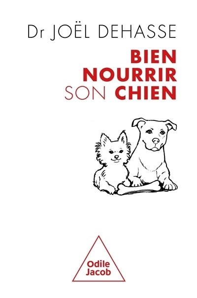 Bien nourrir son chien | Dehasse, Joël
