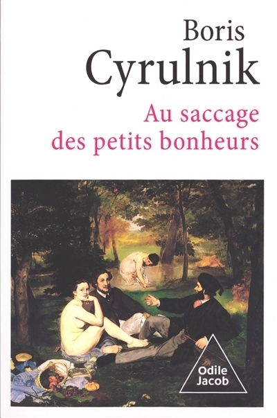 Au saccage des petits bonheurs | Cyrulnik, Boris