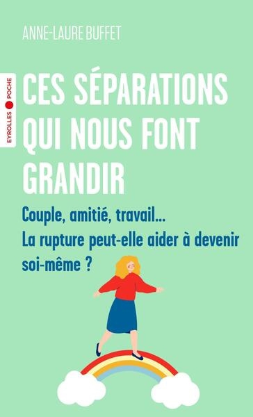 Ces séparations qui nous font grandir | Buffet, Anne-Laure