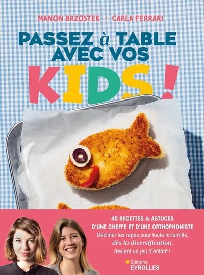 Passez à table avec vos kids ! | Brzostek, Manon | Ferrari, Carla