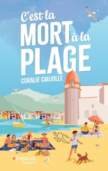 C'est la mort à la plage | Caujolle, Coralie (Auteur)