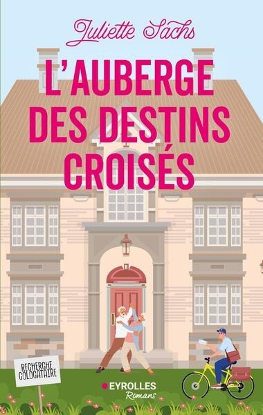 L'auberge des destins croisés | Sachs, Juliette (Auteur)