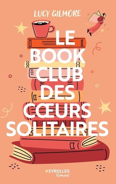 book club des coeurs solitaires (Le) | Gilmore, Lucy (Auteur)