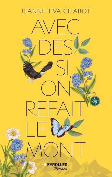 Avec des si, on refait le mont | Chabot, Jeanne-Eva (Auteur)