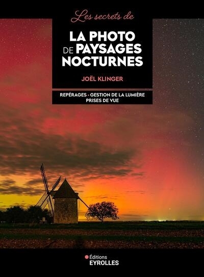 secrets de la photo de paysages nocturnes (Les) | Klinger, Joël