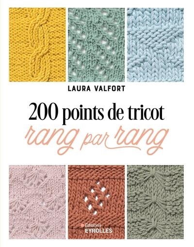 200 points de tricot rang par rang | Valfort, Laura (Auteur)