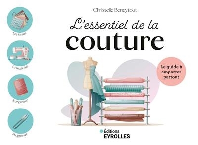 L'essentiel de la couture | Beneytout, Christelle (Auteur)