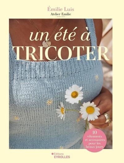 Un été à tricoter | Luis, Emilie
