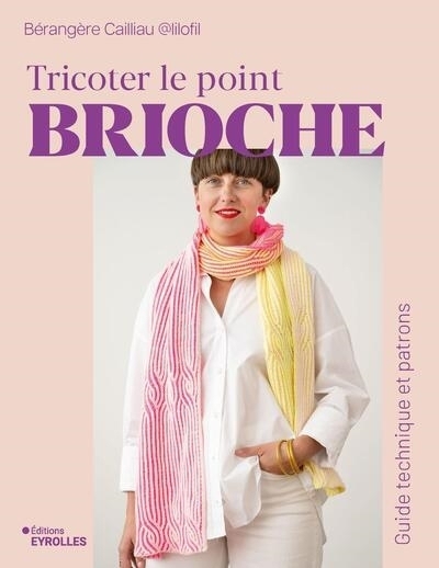 Tricoter le point brioche | Cailliau, Bérangère