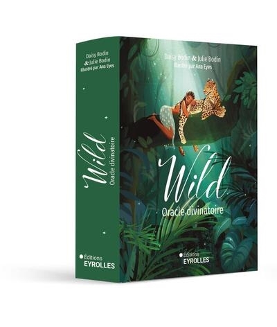 Wild | Bodin, Daisy (Auteur) | Bodin, Julie (Auteur) | Eyes, Ana (Illustrateur)