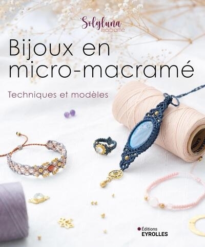 Bijoux en micro-macramé | Solyluna macramé, Stella