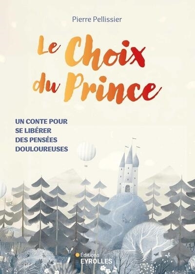 Le choix du prince | Pellissier, Pierre
