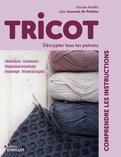 Tricot : Décrypter tous les patrons | Moëllic, Pascale