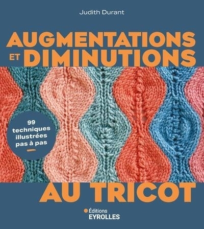 Augmentations et diminutions au tricot | Durant, Judith