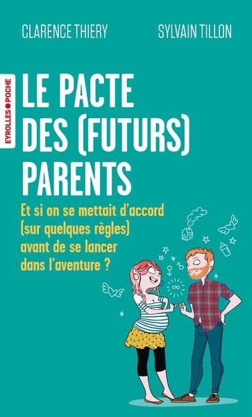 pacte des (futurs) parents (Le) | Tillon, Sylvain | Thiery, Clarence
