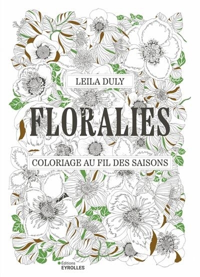 Floralies : coloriage au fil des saisons | Duly, Leila (Illustrateur)