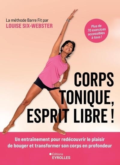 Corps tonique, esprit libre ! | Six-Webster, Louise