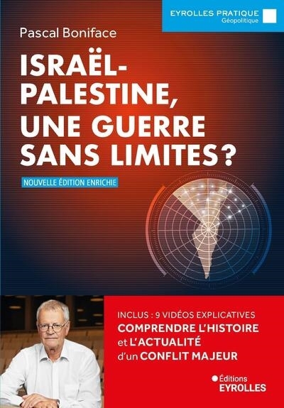 Israël-Palestine, une guerre sans limites ? | Boniface, Pascal