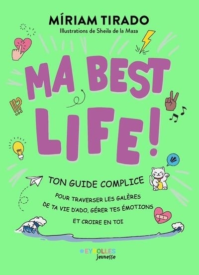 Ma best life ! | Tirado i Torras, Miriam (Auteur) | Maza, Sheila de la (Illustrateur)