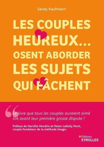 Les couples heureux... osent aborder les sujets qui fâchent | Kaufmann, Sandy