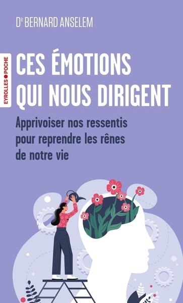 Ces émotions qui nous dirigent | Anselem, Bernard