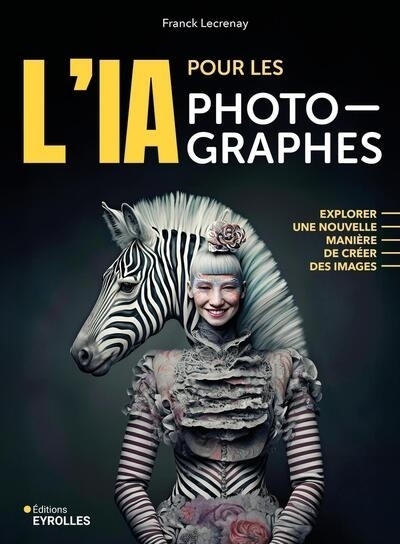 L'IA pour les photographes | Lecrenay, Franck