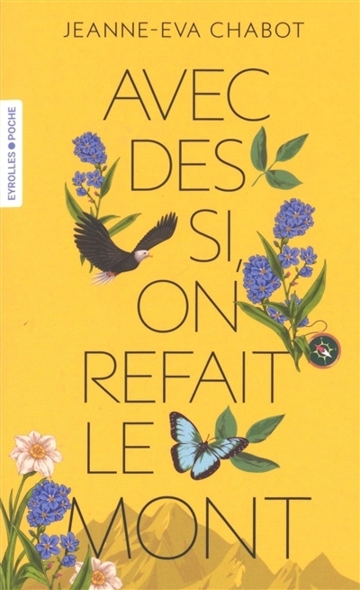 Avec des si, on refait le mont | Chabot, Jeanne-Eva