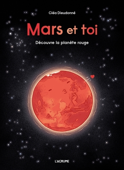 Mars et toi : Découvre la planète rouge | Dieudonné, Cléa