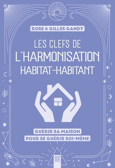 Les clefs de l'harmonisation habitat-habitant | Gandy, Rose (Auteur) | Gandy, Gilles (Auteur)