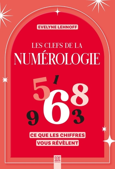 clefs de la numérologie (Les) | Lehnoff, Evelyne