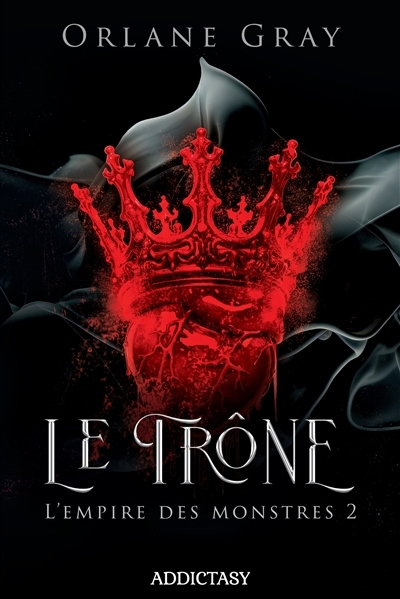 L'empire des monstres, T.02 - Le trône | Gray, Orlane (Auteur)