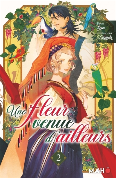 Une fleur venue d'ailleurs t.02 | Syuu (Auteur) | Fujigasaki (Illustrateur)