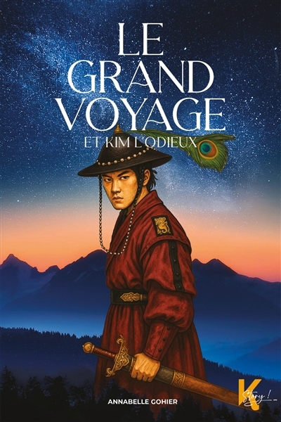 Le grand voyage et Kim l'Odieux | Gohier, Annabelle (Auteur)