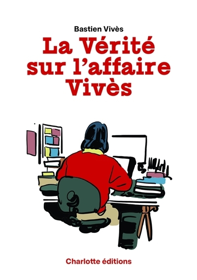 vérité sur l'affaire Vivès (La) | Vivès, Bastien