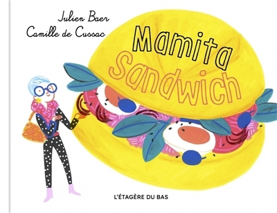 Mamita Sandwich | Baer, Julien (Auteur) | Cussac, Camille de (Auteur)