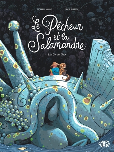 Le pêcheur et la salamandre T.02 - La cité des dieux | Monde, Geoffroy (Auteur) | Simpson, Zoé (Illustrateur)