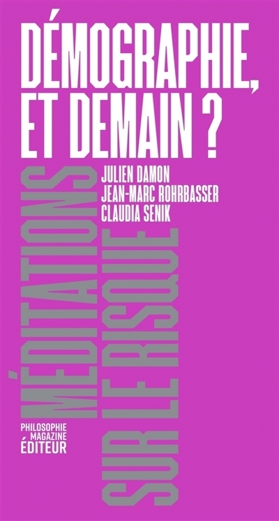 Démographie, et demain ? | Damon, Julien | Rohrbasser, Jean-Marc | Senik, Claudia