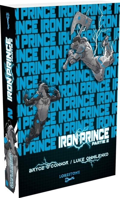 Iron Prince T.02 | O'Connor, Bryce (Auteur) | Chmilenko, Luke (Auteur)