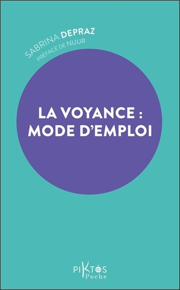 La voyance : Mode d'emploi | Depraz, Sabrina
